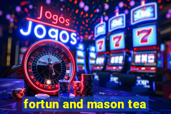 fortun and mason tea